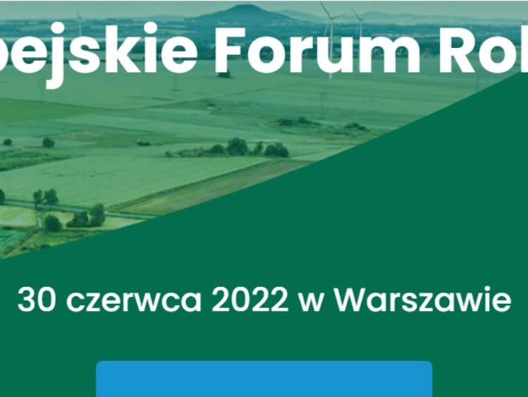 Europejskie Forum Rolniczego 2022
